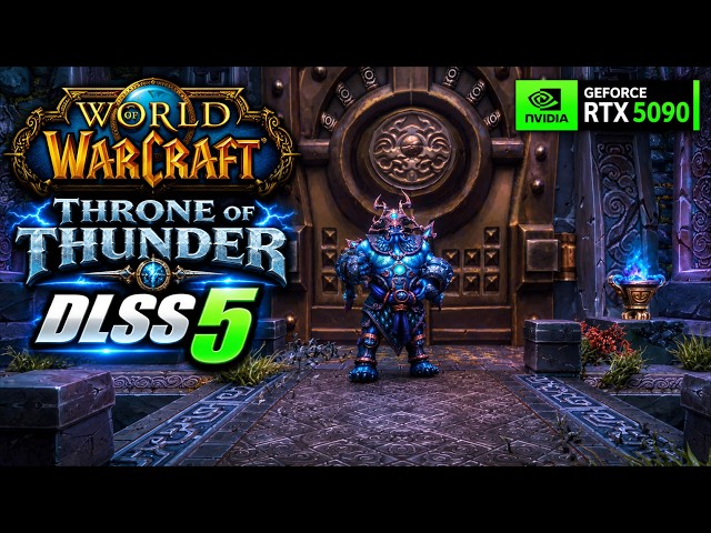 DLSS 5 Tested in Throne of Thunder – World of Warcraft Midnight – RTX 5090 4K