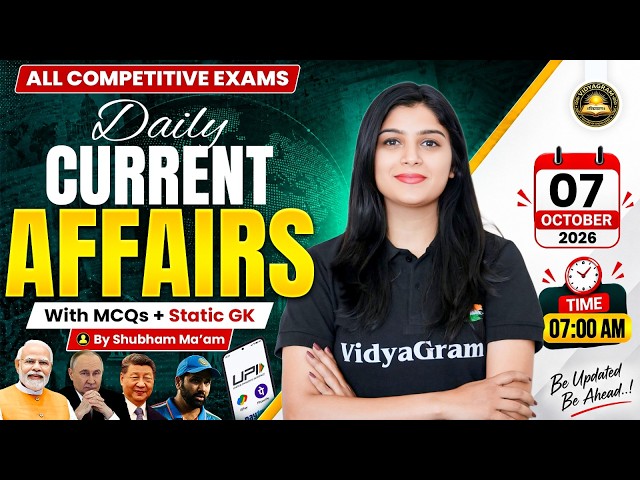 Current Affairs Today | 07 October 2026 Current Affairs | Daily Current Affairs | By Shubham Ma'am
