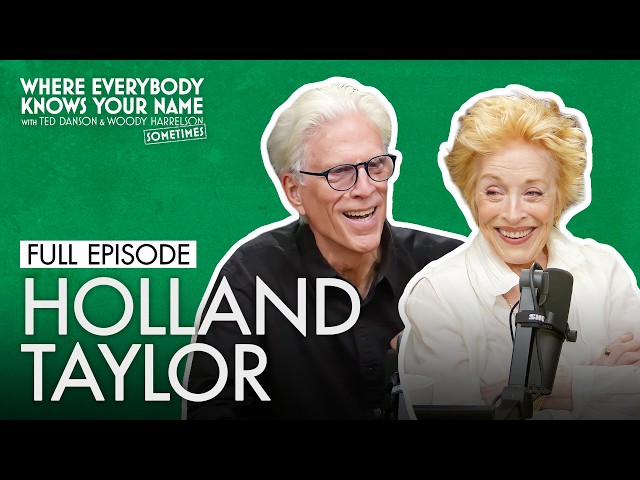 Holland Taylor (Full Episode) | Where Everybody Knows Your Name