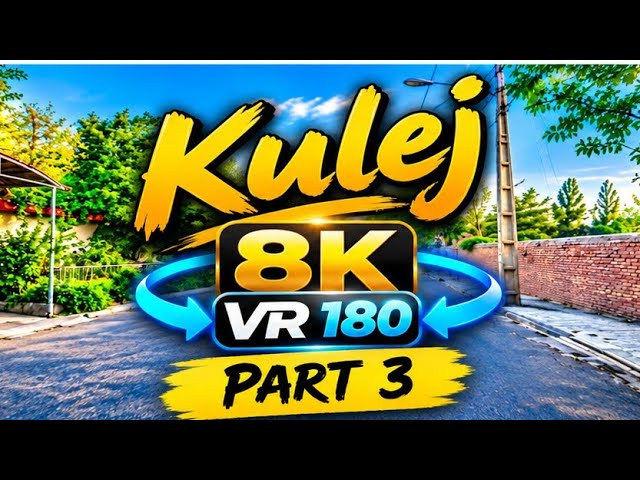 Kulej Village, Taleqan | Tehran, Iran | VR180 | 8K | Part 3