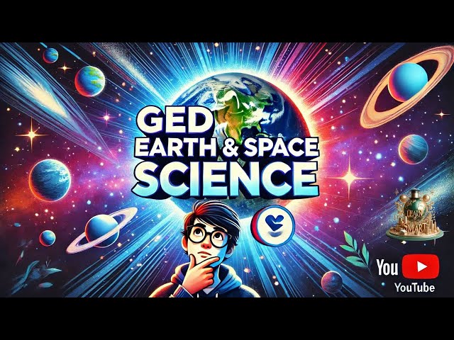 GED Earth & Space Science