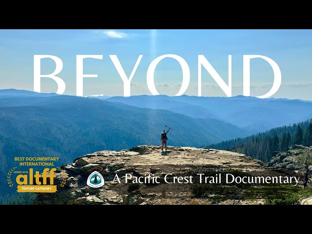 BEYOND - A Pacific Crest Trail Documentary