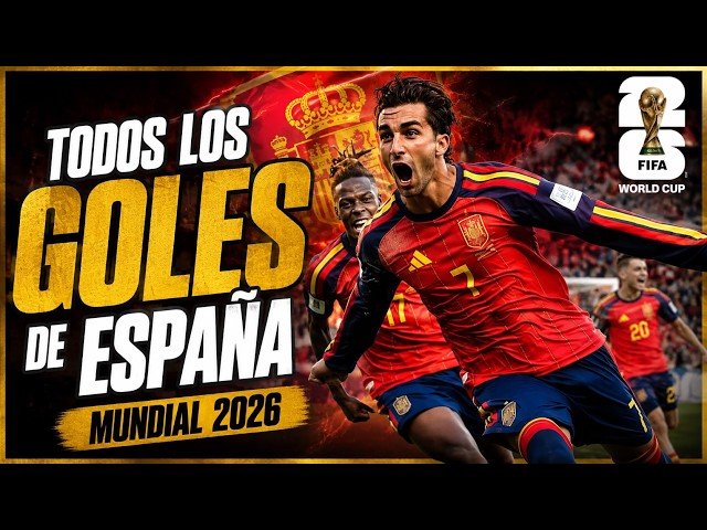 Todos los GOLES de ESPAÑA para Ganar el MUNDIAL 2026 🇪🇸🏆