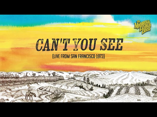 The Marshall Tucker Band - Can't You See (Live from San Francisco 1973) [Official Visualizer]