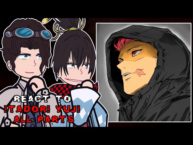Humans(ROR) react to Itadori Yuji As Human Side || Immortal Yuji || ALL PARTS  - GC