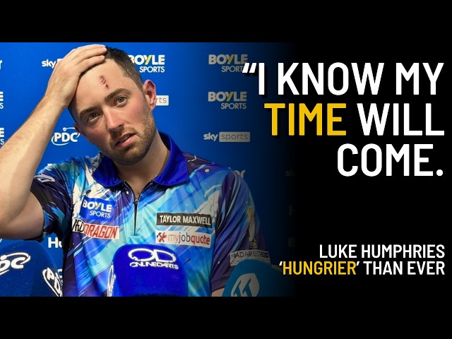 "CERTAIN PLAYER GET IN YOUR WAY" | Luke Humphries Believes in More SUCCESS Despite Littler Dominance