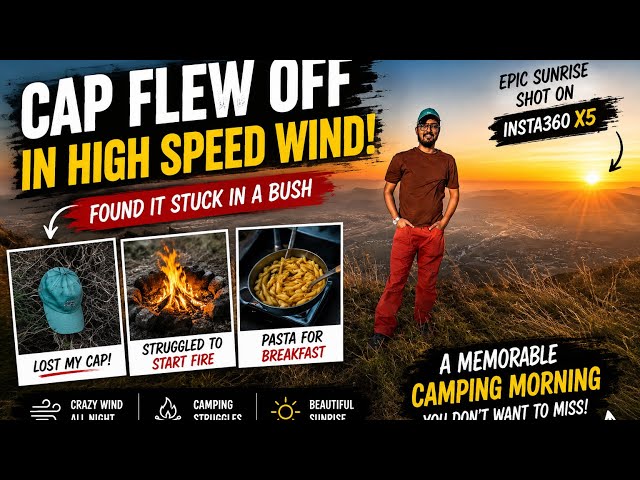 My Cap Flew Off a Mountain! 😱 | Windy Camping Morning at Bhadraj Temple 🌄