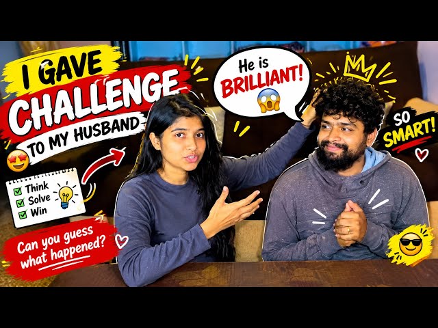 I Gave My Husband a Challenge 😱🤩 | He Is Too Brilliant 😂 | Fun Couple Challenge