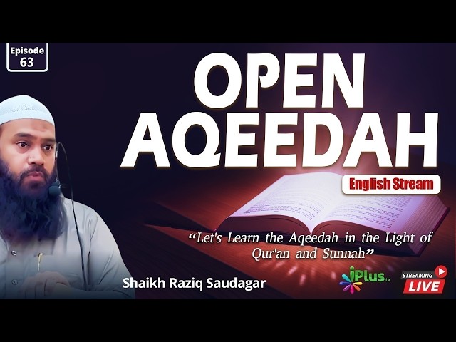 OPEN AQEEDA English Stream EP 63 | Shaikh Raziq Saudagar iPlus TV