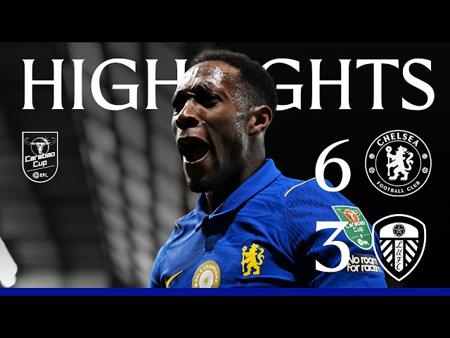 Chelsea 6-3 Leeds Utd | HIGHLIGHTS | Carabao Cup 2026/27