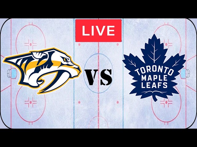 NHL Live - Nashville Predators vs Toronto Maple Leafs