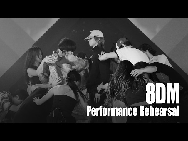 THE 8 '8DM' Performance Rehearsal