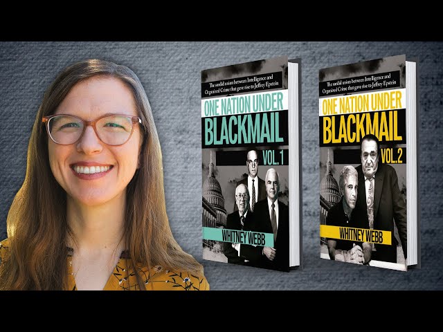 One Nation Under Blackmail with Whitney Webb