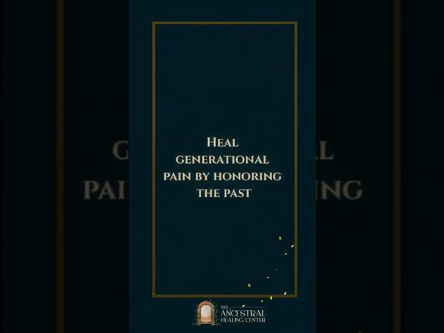 Healing Generational Trauma: Let Go of Pain