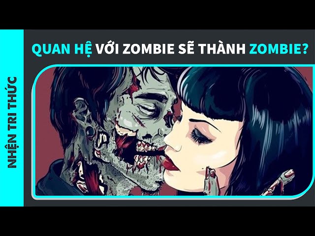 Cách vượt qua đại dịch Zombie (P1): Zombie là gì? | Truê | KHOA HỌC