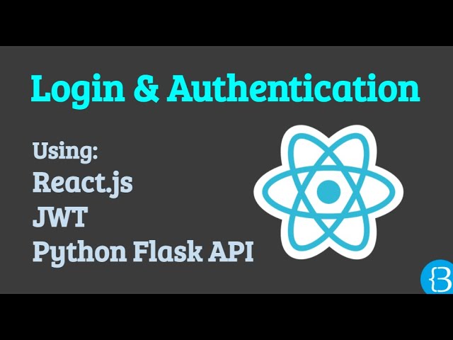 Implementing a login session authentication using React js, Context API and Python Flask API and JWT
