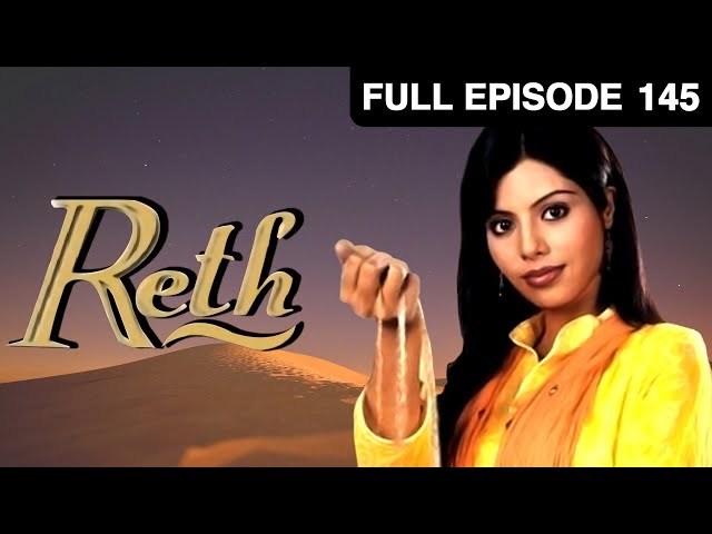 Reth - Hindi TV Serial - Full Ep - 145 - Tejal Shah, Deepa Parab - Zee TV