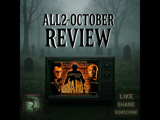 Bubba Ho-Tep (2002) - ALL2-OCTOBER REVIEW