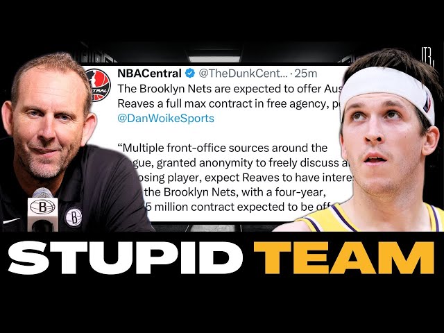 🚨BREAKING: THE BROOKLYN NETS HAVE NOTHING TO LIVE FOR! THEY WANT AUSTIN REAVES LMFAO