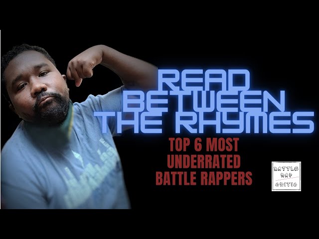 TOP 6 MOST UNDERRATED BATTLE RAPPERS | RBTR | BRC *FREE PATREON EARLY ACCESS*