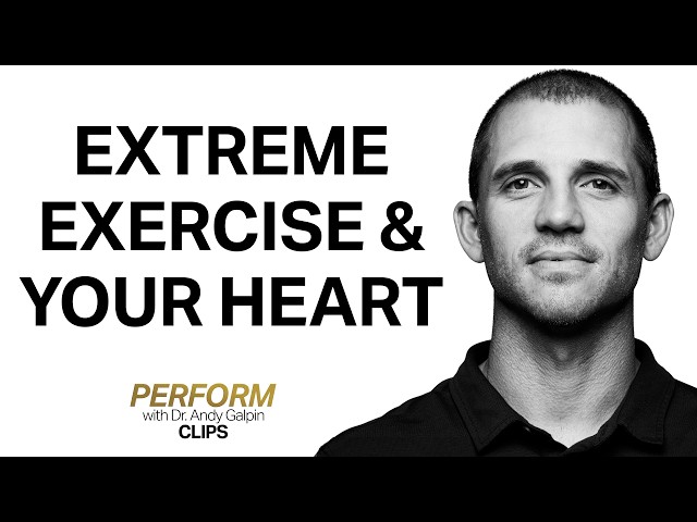 How Extreme Exercise Affects Your Heart | Dr. Andy Galpin