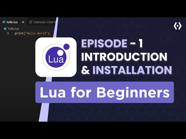 Lua Programming for Beginners #1 | Intro, Installation & Your First Lua Script