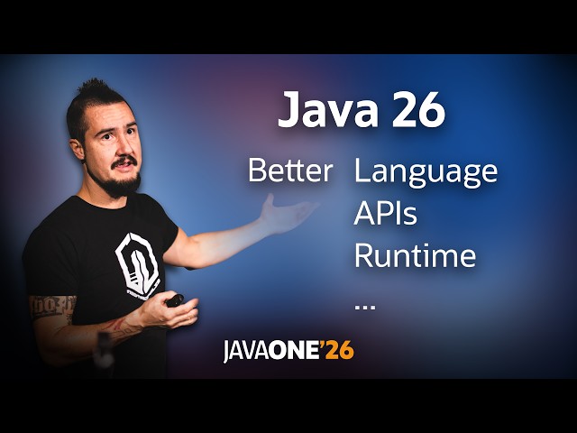 Java 26: Better Language, Better APIs, Better Runtime