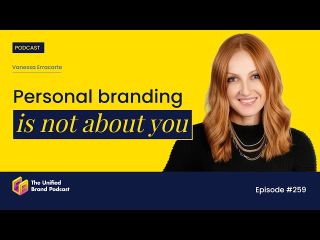 Personal Branding Isn’t About You: How to Become Valuable & Visible | Vanessa Errecarte