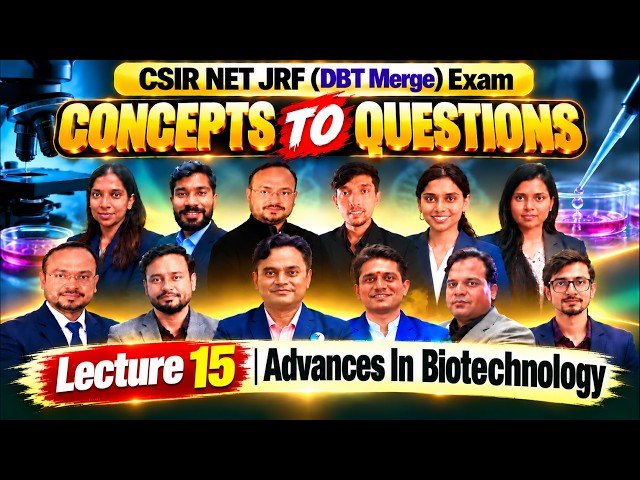 Day 15 Advances In Biotechnology I Concept To Questions I  IFAS CSIR NET DEC 2026 and June 2027