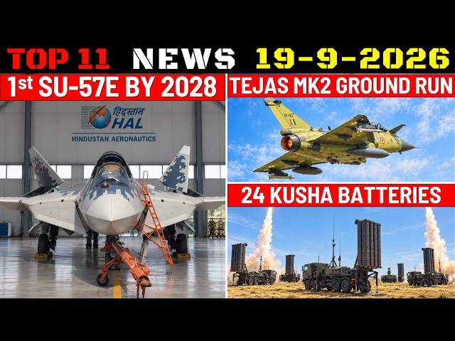 Indian Defence Updates : Su-57 By 2028,Tejas MK2 Ground Run,F-35 Parts Stolen,24 Kusha SAM Batteries