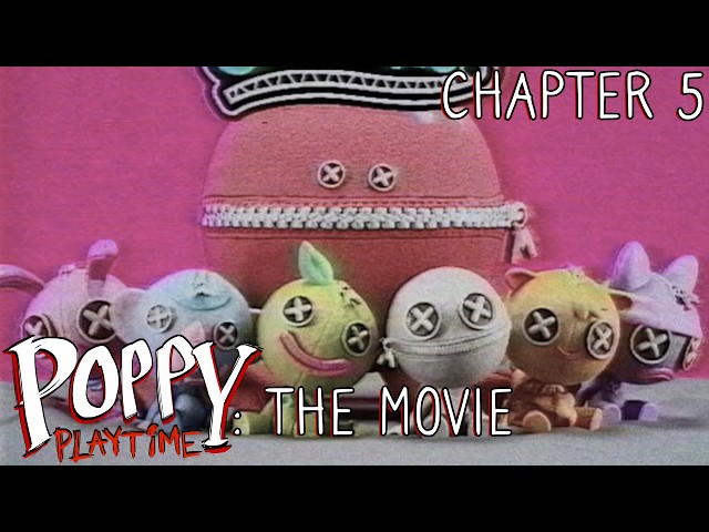 POPPY PLAYTIME: THE MOVIE | CHAPTER 5 - "BROKEN THINGS"