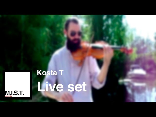 #MIST03: Kosta T - Live set