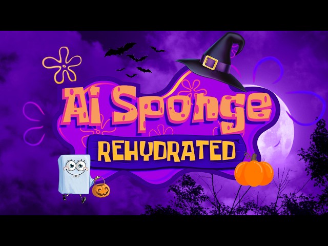 🔴AI Sponge Rehydrated