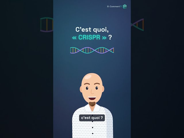 CRISPR : réécrire l'ADN pour soigner