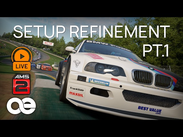 🔴 LIVE | Testing | Setup Refinement Pt.1 | BMW M3 E46 GTR | AMS2