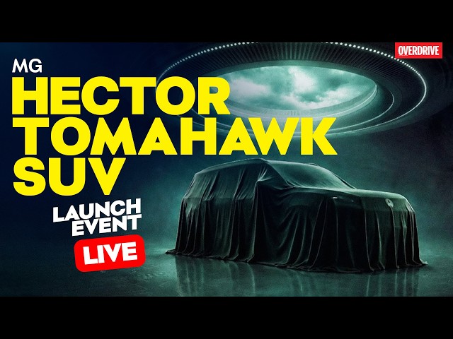 LIVE: MG Hector Tomahawk SUV | Launch Event | OVERDRIVE