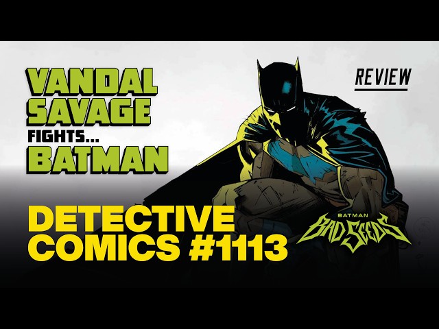 Detective Comics #1113 Review - An Action Packed Race Against Time | Bad Seeds
