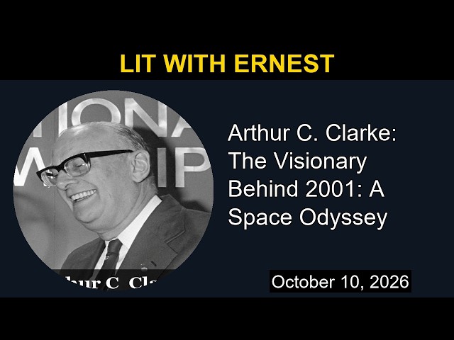 Arthur C. Clarke: The Visionary Behind 2001: A Space Odyssey | Lit with Ernest