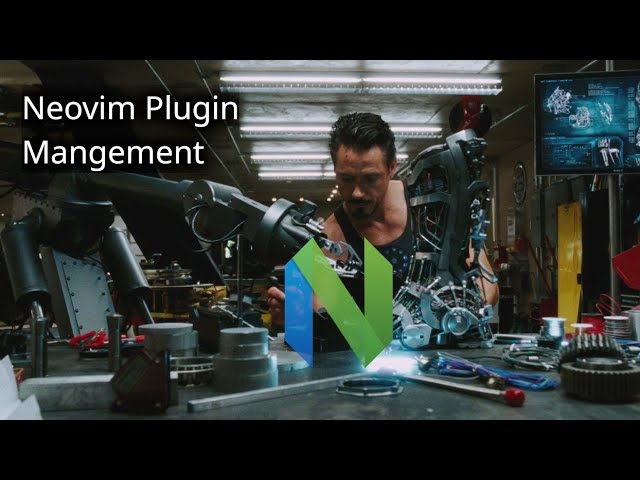 Approaching Neovim The Right Way: Plugins