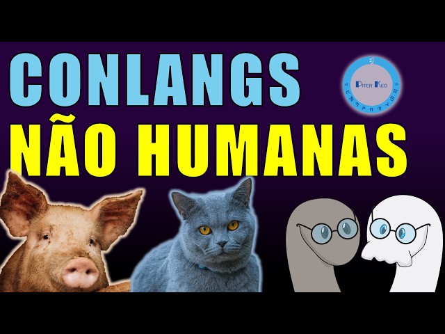 Como criar uma conlang para animais não humanos?