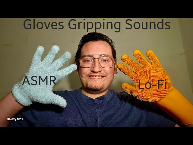 ASMR Lo-Fi Gloves Gripping Sounds