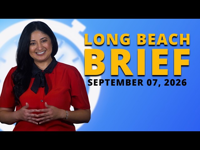 Long Beach Brief, September 07, 2026