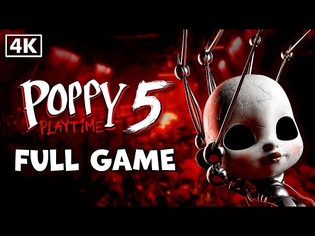 Poppy Playtime Chapter 5 - Full Game Walkthrough (No Commentary)