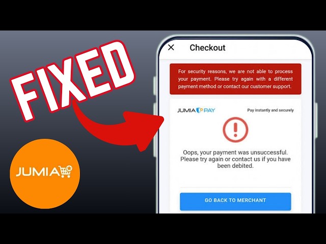 Fix Oops, Your Payment Was Unsuccessful Error On Jumia App