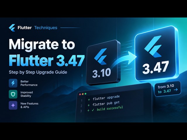 Migrate to Flutter 3.47 | Production Upgrade Guide