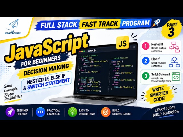 JavaScript for Beginners Part 03 | Nested If, Else If & Switch Statement