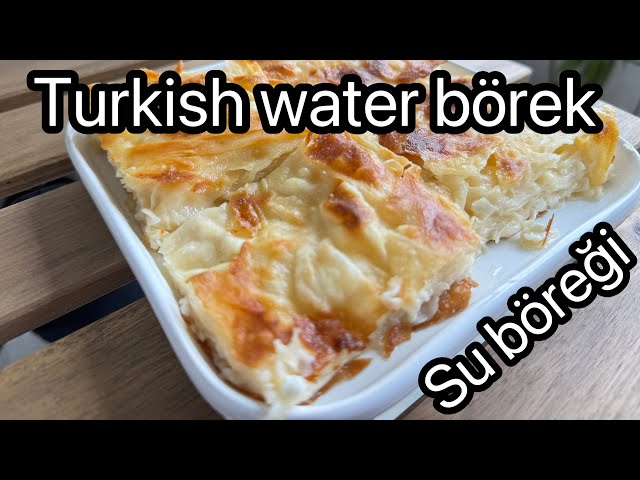 How to make Turkish water borek