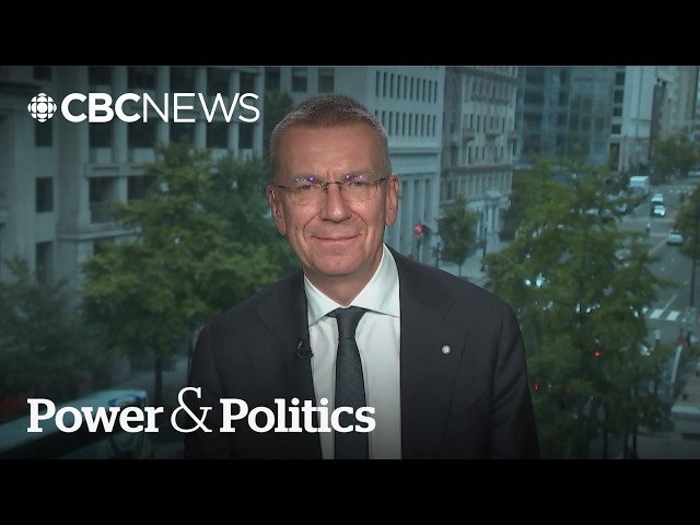 What does the Latvian president think of Canada's bid to align with the EU? | Power & Politics