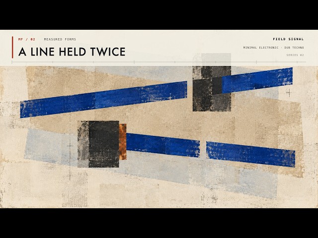 Minimal Electronic Dub Techno for Coding - A Line Held Twice | Field Signal