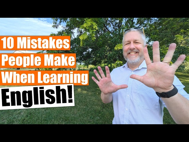 10 Mistakes People Make When Learning English!